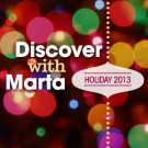 Discover With Marta Holiday 2013